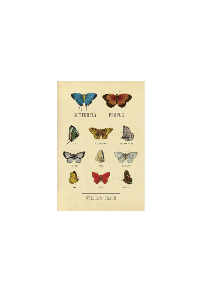 Butterfly People - An American Encounter with the Beauty of the World