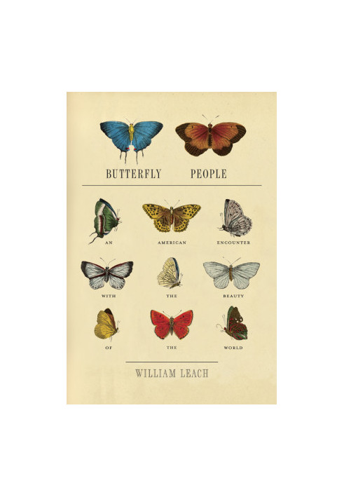 Butterfly People - An American Encounter with the Beauty of the World