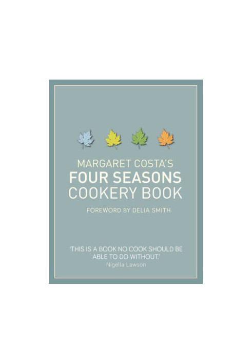 Margaret Costa's Four Seasons Cookery Book