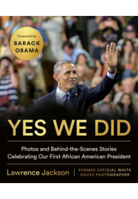 Yes we did: photos and behind-the-scenes stories celebrating our first African American president
