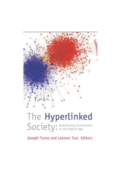 The Hyperlinked Society: Questioning Connections in the Digital Age