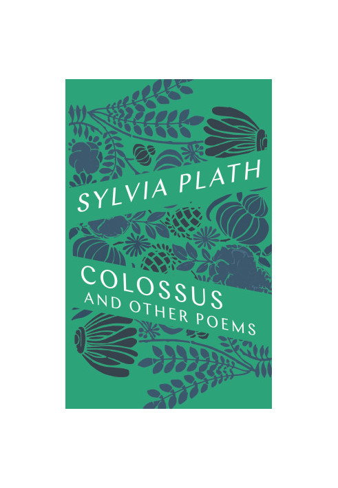 The Colossus and Other Poems (!960. e2019)