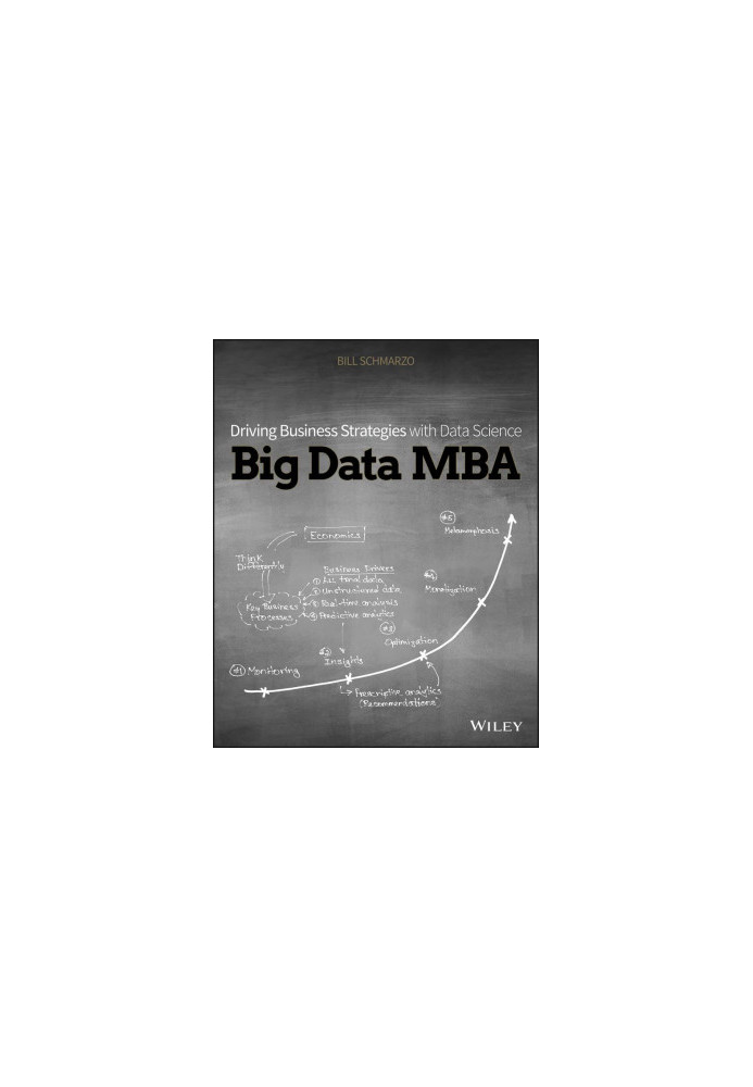 Big Data MBA: Driving Business Strategies With Data Science