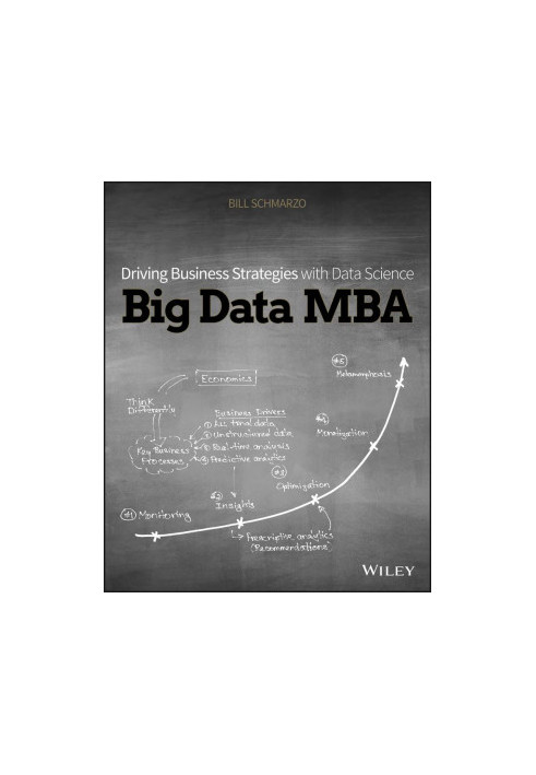 Big Data MBA: Driving Business Strategies With Data Science