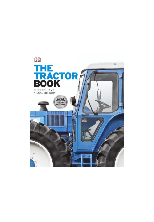The Tractor Book: The Definitive Visual History