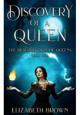 Discovery of a Queen: Resurrection of Queens Book 1