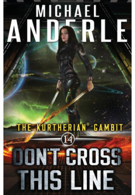 Don't Cross This Line - The Kurtherian Gambit, Book 14