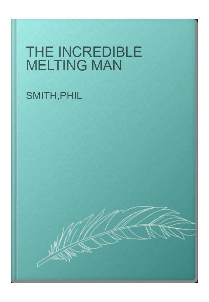 The Incredible Melting Man