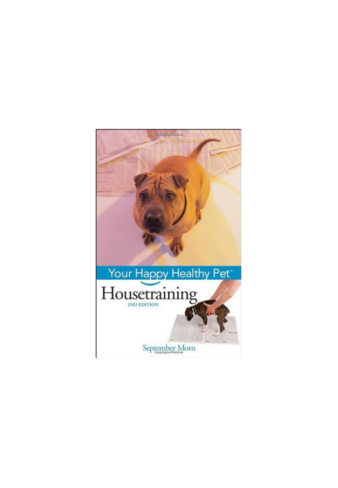 Housetraining: Your Happy Healthy Pet