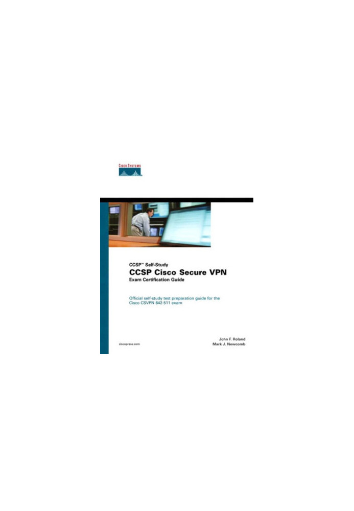 Ccsp Cisco Secure VPN Exam Certification Guide (Ccsp Self-Study) [With CDROM]