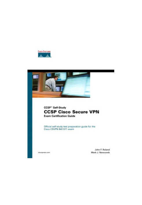 Ccsp Cisco Secure VPN Exam Certification Guide (Ccsp Self-Study) [With CDROM]