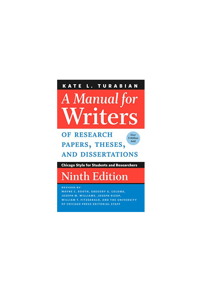 A Manual for Writers of Research Papers, Theses, and Dissertations