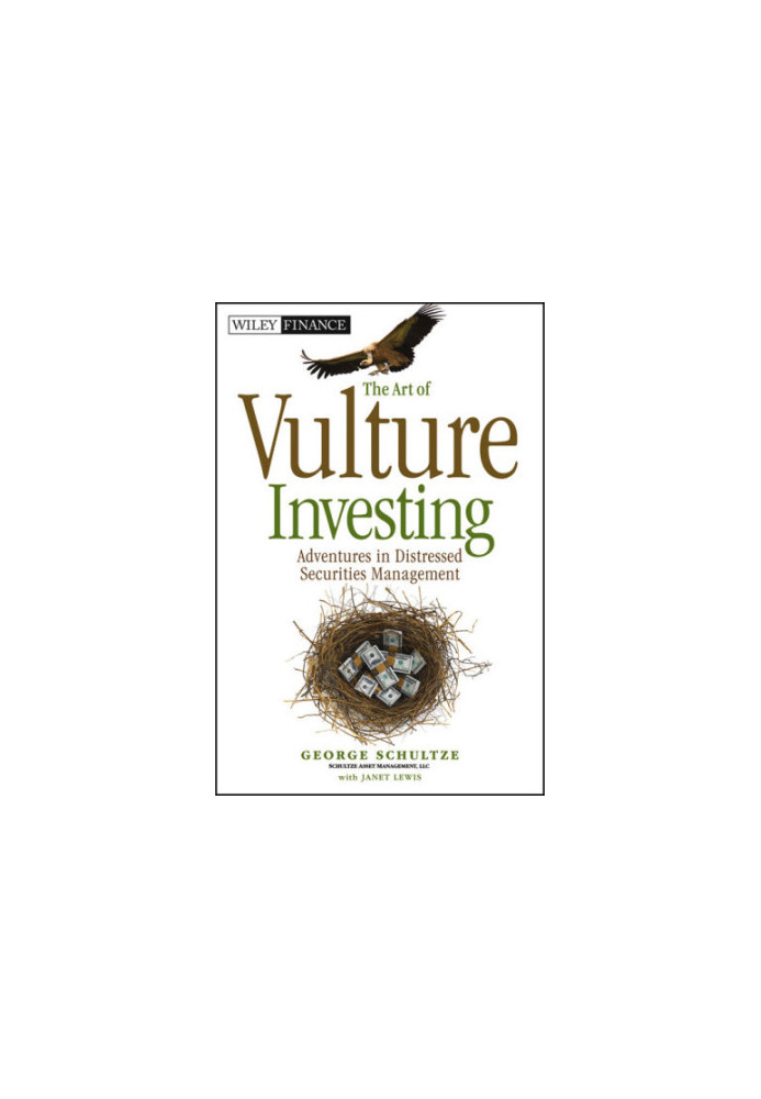 The art of vulture investing adventures in distressed securities management