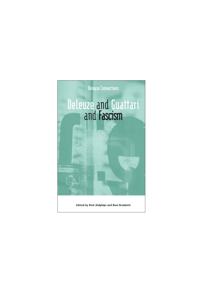 Deleuze and Guattari and Fascism