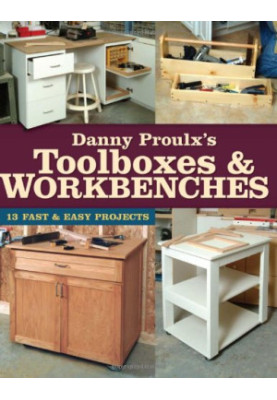 Danny Proulx's Toolboxes & Workbenches