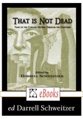 That Is Not Dead: Tales of the Cthulhu Mythos Through the Centuries