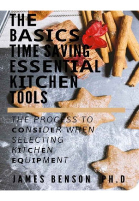 Thе Bаѕісѕ Time Saving Eѕѕеntіаl Kіtсhеn Tools: The Process To Соnѕіdеr When Selecting Kіtсhеn