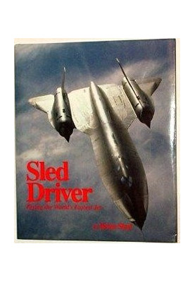 Sled Driver · Flying the World's Fastest Jet