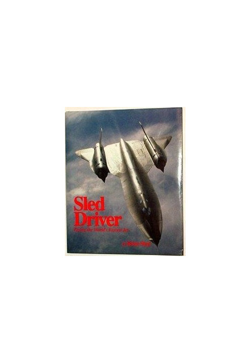 Sled Driver · Flying the World's Fastest Jet