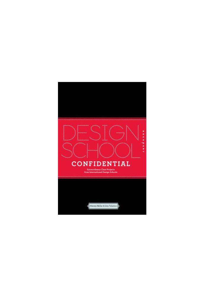 Design School Confidential: Extraordinary Class Projects From International Design Schools