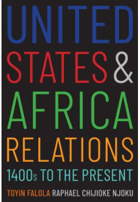 United States and Africa Relations, 1400s to the Present