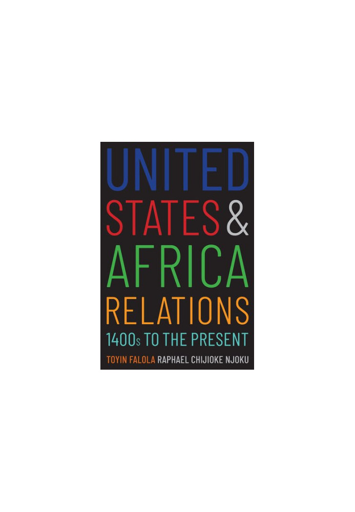 United States and Africa Relations, 1400s to the Present
