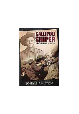 Gallipoli Sniper: The Remarkable Life of Billy Sing