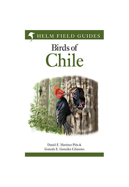 Field Guide to the Birds of Chile