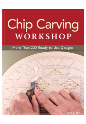 Chip Carving Workshop: More Than 200 Ready-to-Use Designs