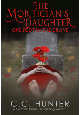 [The Mortician’s Daughter 01] • One Foot in the Grave