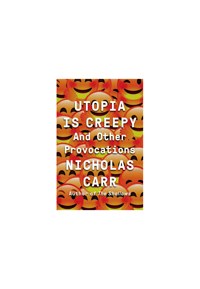 Utopia Is Creepy