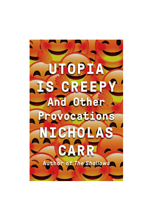 Utopia Is Creepy