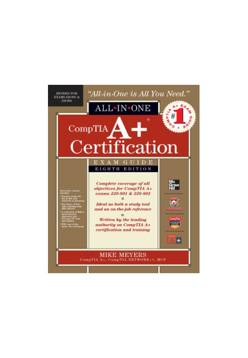 Comptia A+ Certification All-In-One Exam Guide (Exams 220-801, 220-802)