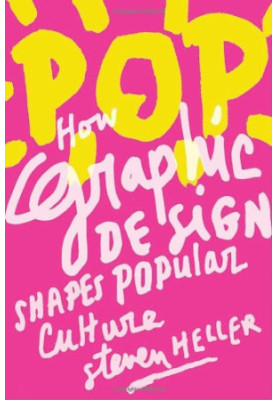 POP: How Graphic Design Shapes Popular Culture
