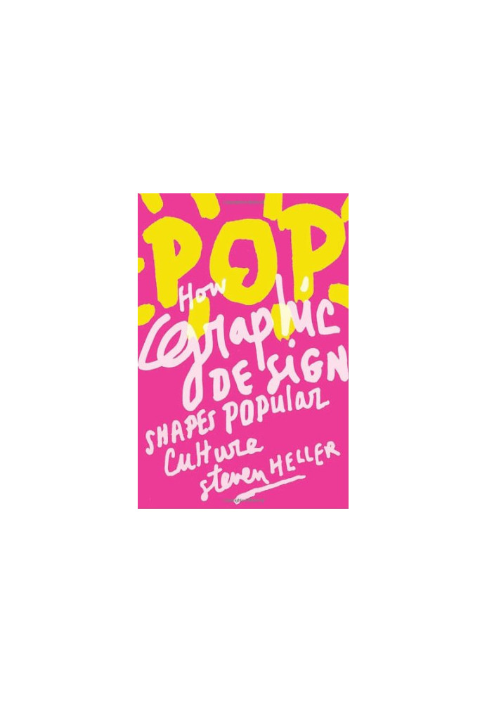 POP: How Graphic Design Shapes Popular Culture