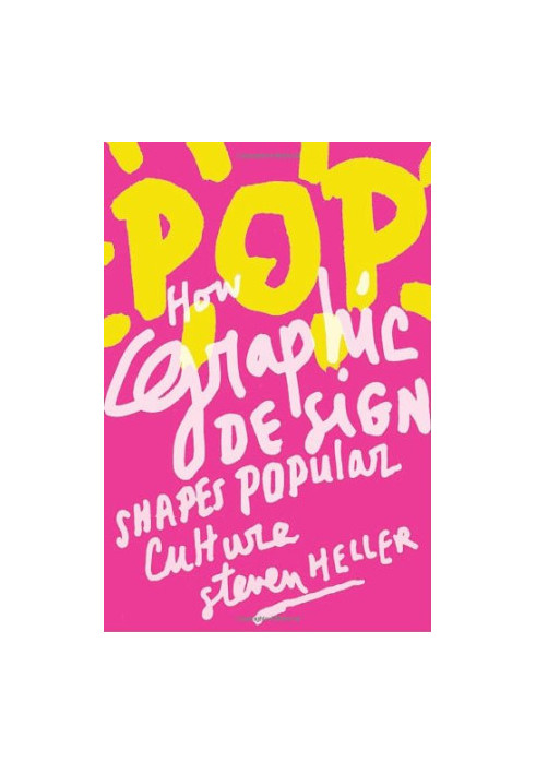 POP: How Graphic Design Shapes Popular Culture