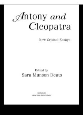Antony and Cleopatra: new critical essays