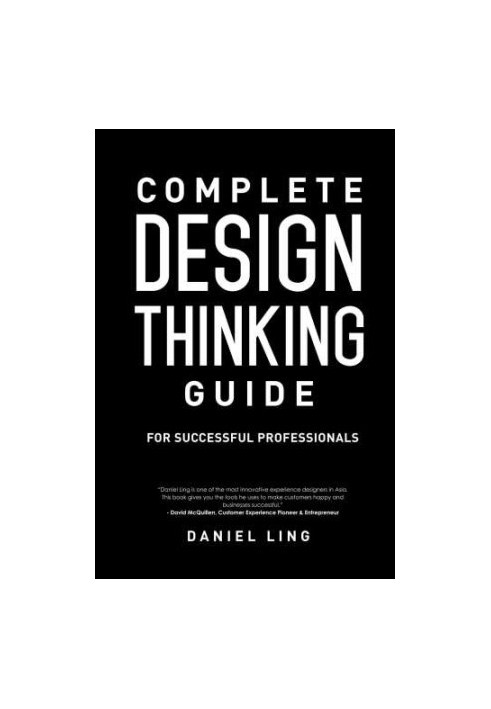 Complete design thinking guide for successful professionals