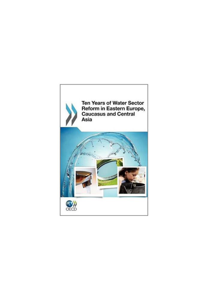 Ten Years of Water Sector Reform in Eastern Europe, Caucasus and Central Asia