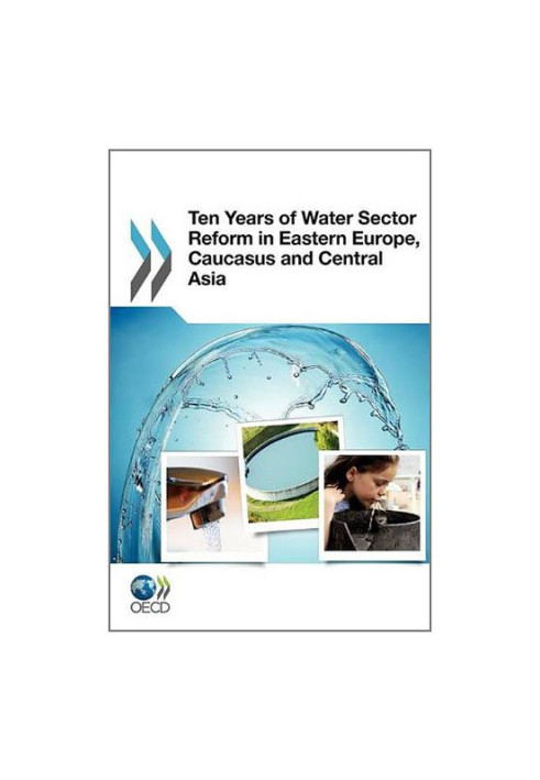 Ten Years of Water Sector Reform in Eastern Europe, Caucasus and Central Asia