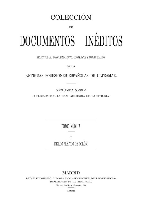 Collection of Unpublished Documents Relating to the Discovery, Conquest and Organization of the Ancient Spanish Overseas Possess