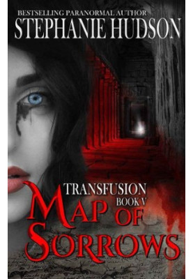 Map of Sorrows (The Transfusion Saga)