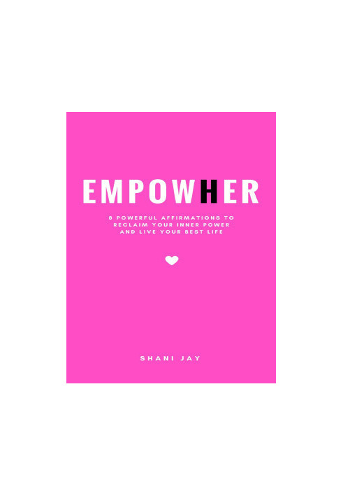 Empower Her: 8 Powerful Affirmations to Reclaim Your Inner Power and Live Your Best Life
