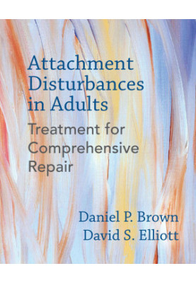 Attachment Disturbances: Treatment for Comprehensive Repair