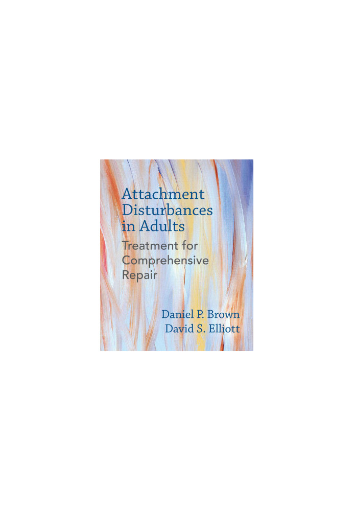 Attachment Disturbances: Treatment for Comprehensive Repair
