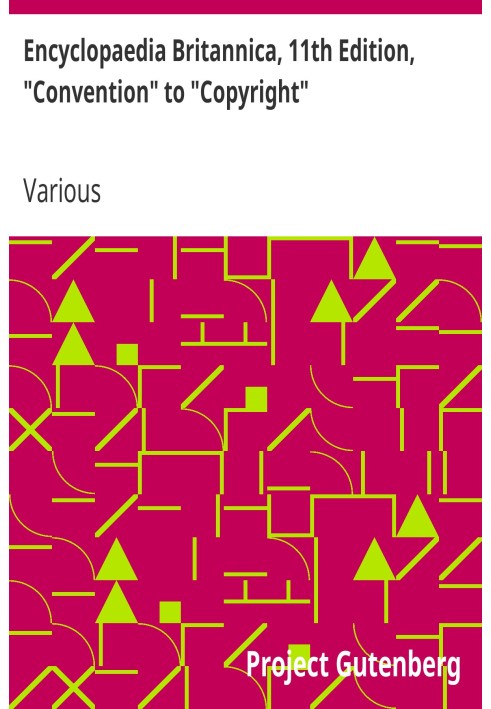 Британська енциклопедія, 11-е видання, «Конвенція» до «Авторського права», Том 7, Частина 3