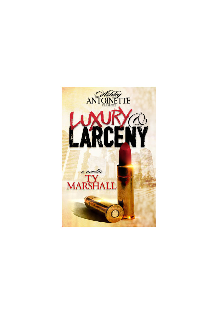 [Luxury and Larceny Series 01] • Luxury and Larceny