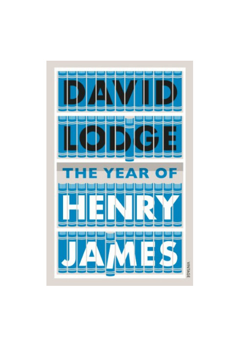 The Year of Henry James: The story of a novel: With other essays on the genesis, composition and reception of literary fictio