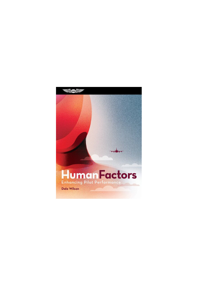 Human Factors: Enhancing Pilot Performance