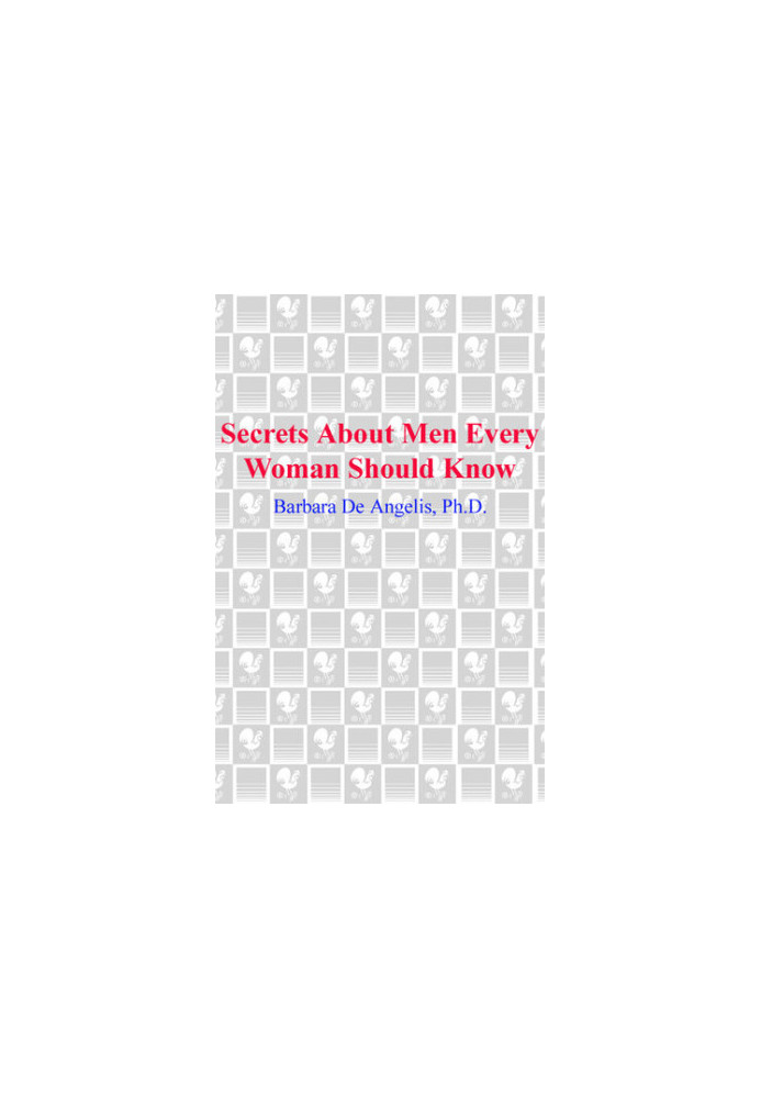 Secrets About Men Every Woman Should Know: Find Out How They Really Feel About Women, Relationships, Love, and Sex